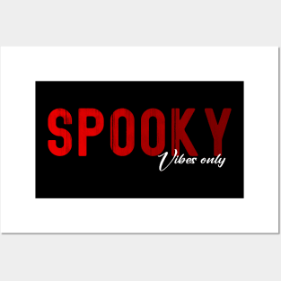 Spooky Vibes Only Posters and Art